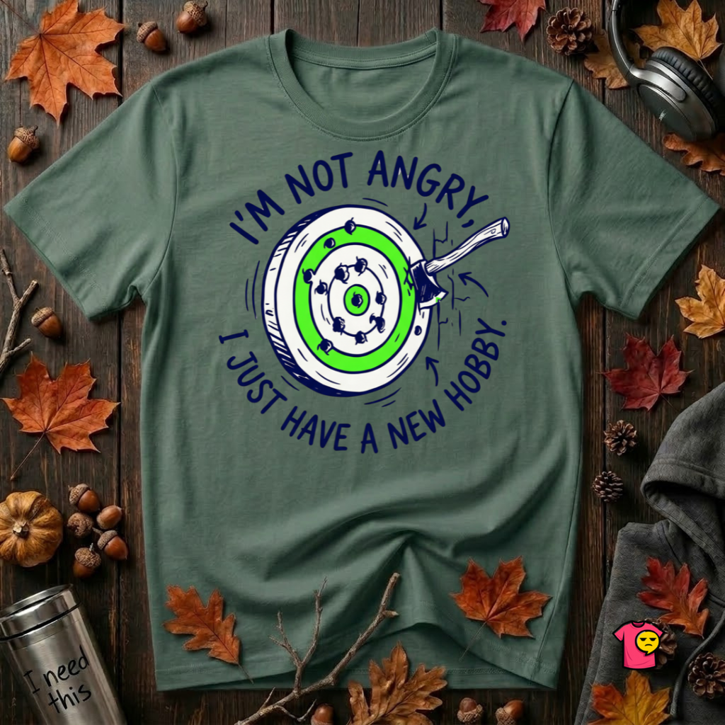 I'm Not Angry, I Just Have a New Hobby sarcastic graphic t-shirt in Heather Forest by Snarky Sarks
