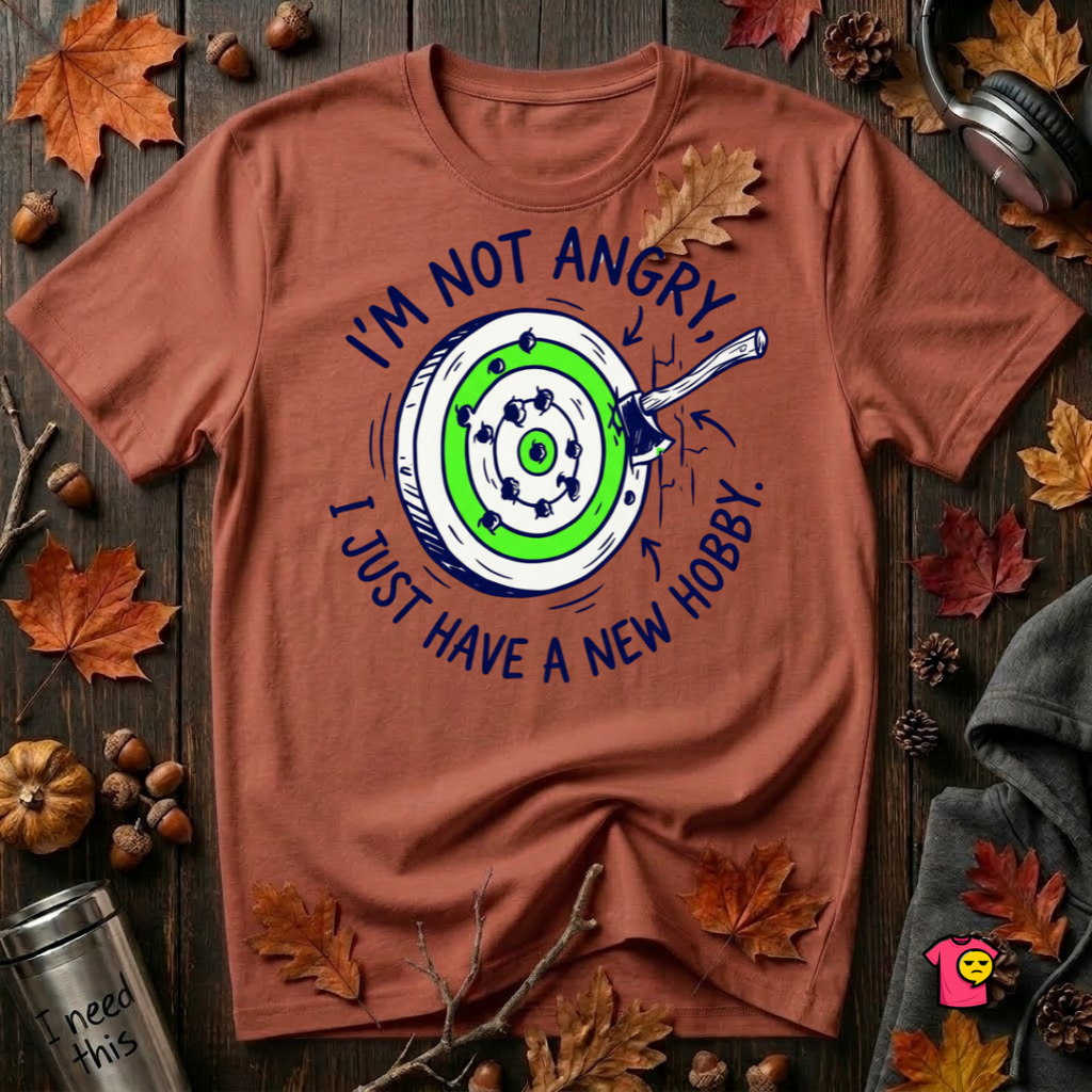 I'm Not Angry, I Just Have a New Hobby sarcastic graphic t-shirt in Rust by Snarky Sarks