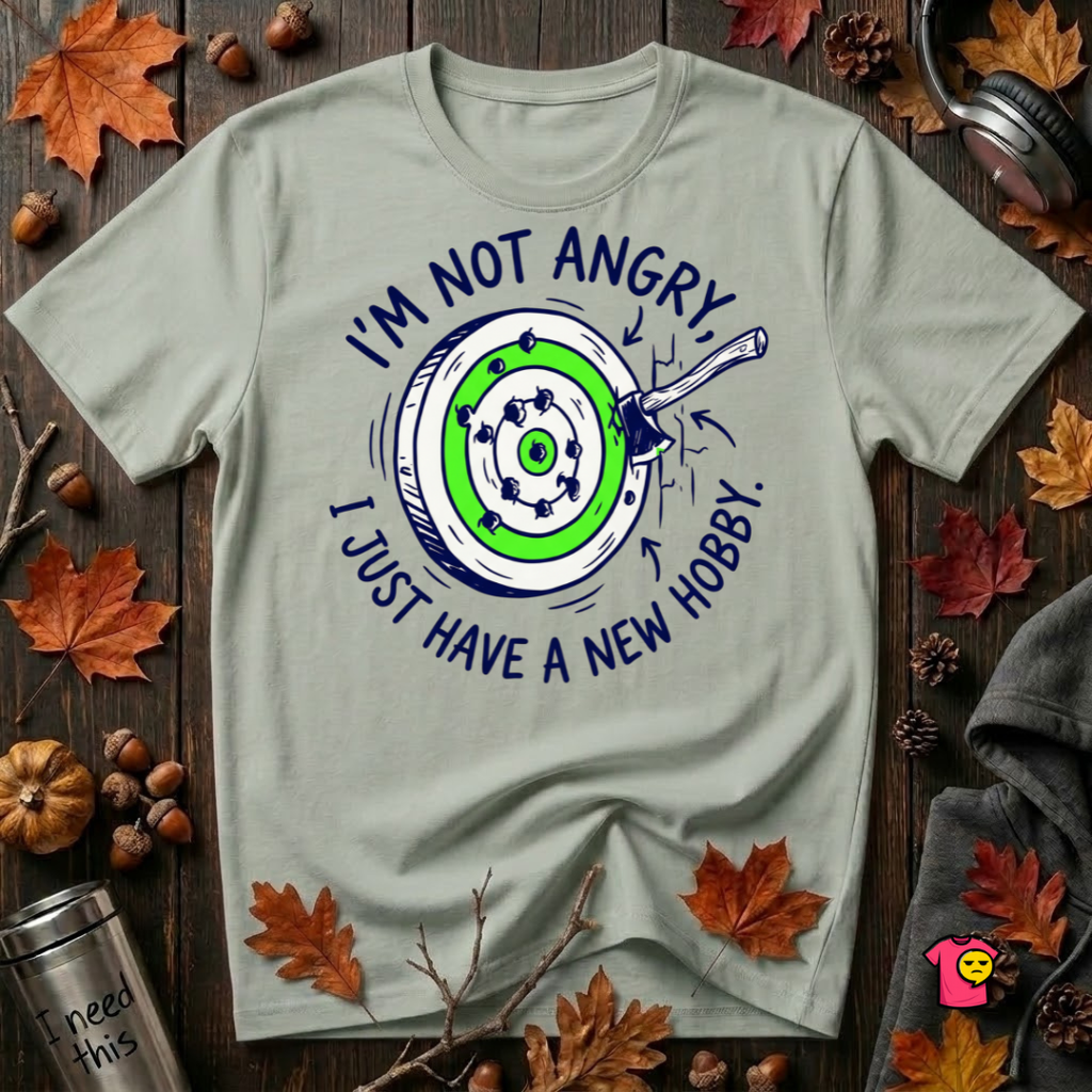 I'm Not Angry, I Just Have a New Hobby sarcastic graphic t-shirt in Sage by Snarky Sarks