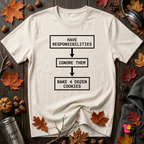 Ignore Responsibilities -- Bake 4 Dozen Cookies sarcastic graphic t-shirt in White by Snarky Sarks