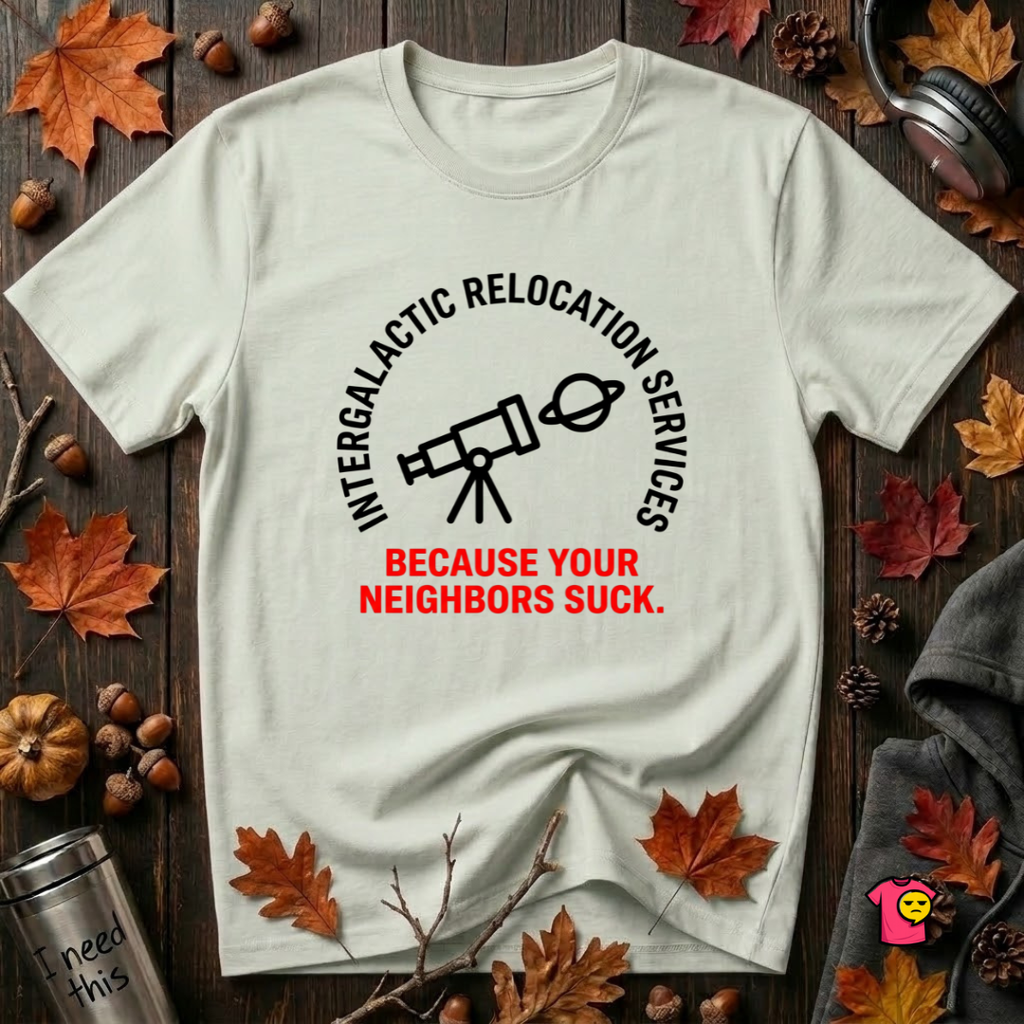 Intergalactic Relocation Services sarcastic graphic t-shirt in Citron by Snarky Sarks