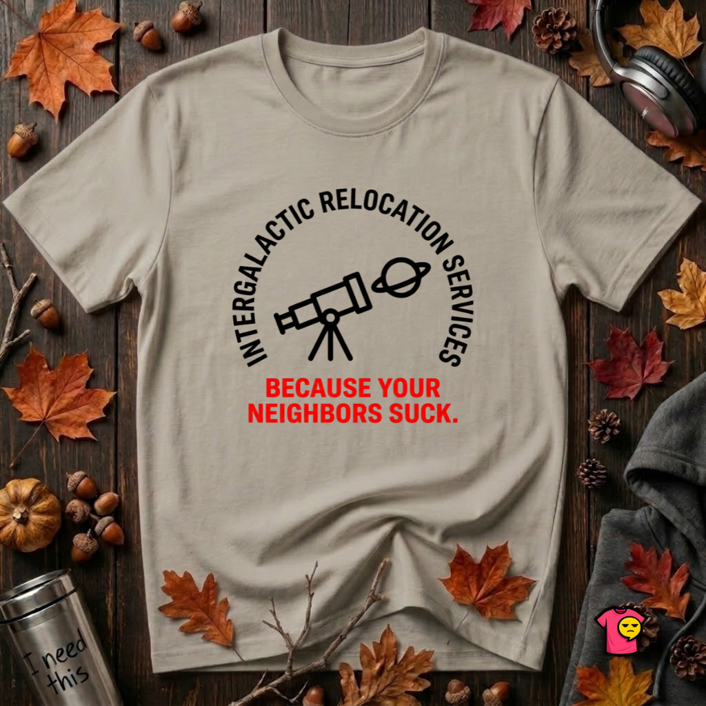 Intergalactic Relocation Services sarcastic graphic t-shirt in Heather Stone by Snarky Sarks