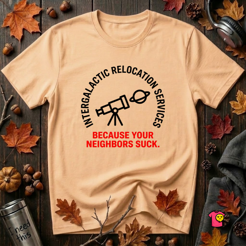 Intergalactic Relocation Services sarcastic graphic t-shirt in Peach by Snarky Sarks