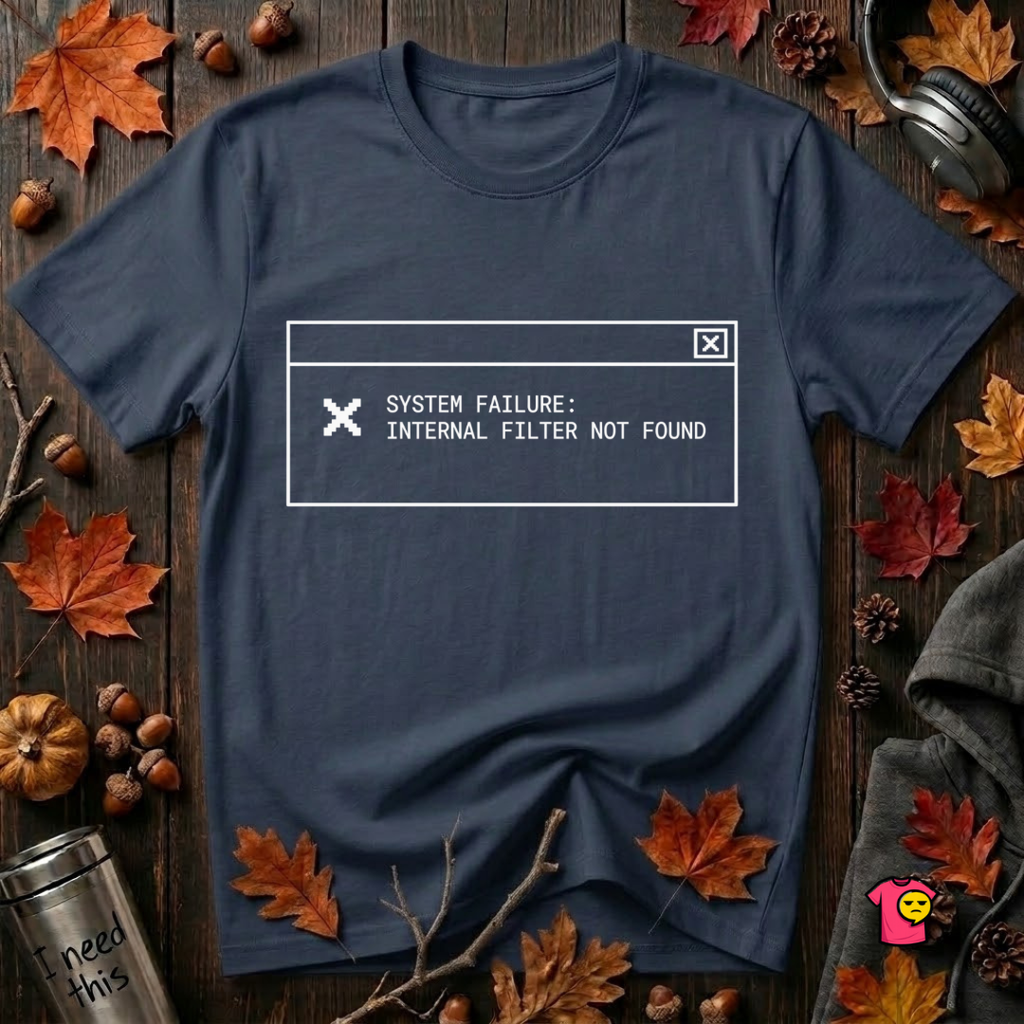 Internal Filter Not Found sarcastic graphic t-shirt in Navy by Snarky Sarks