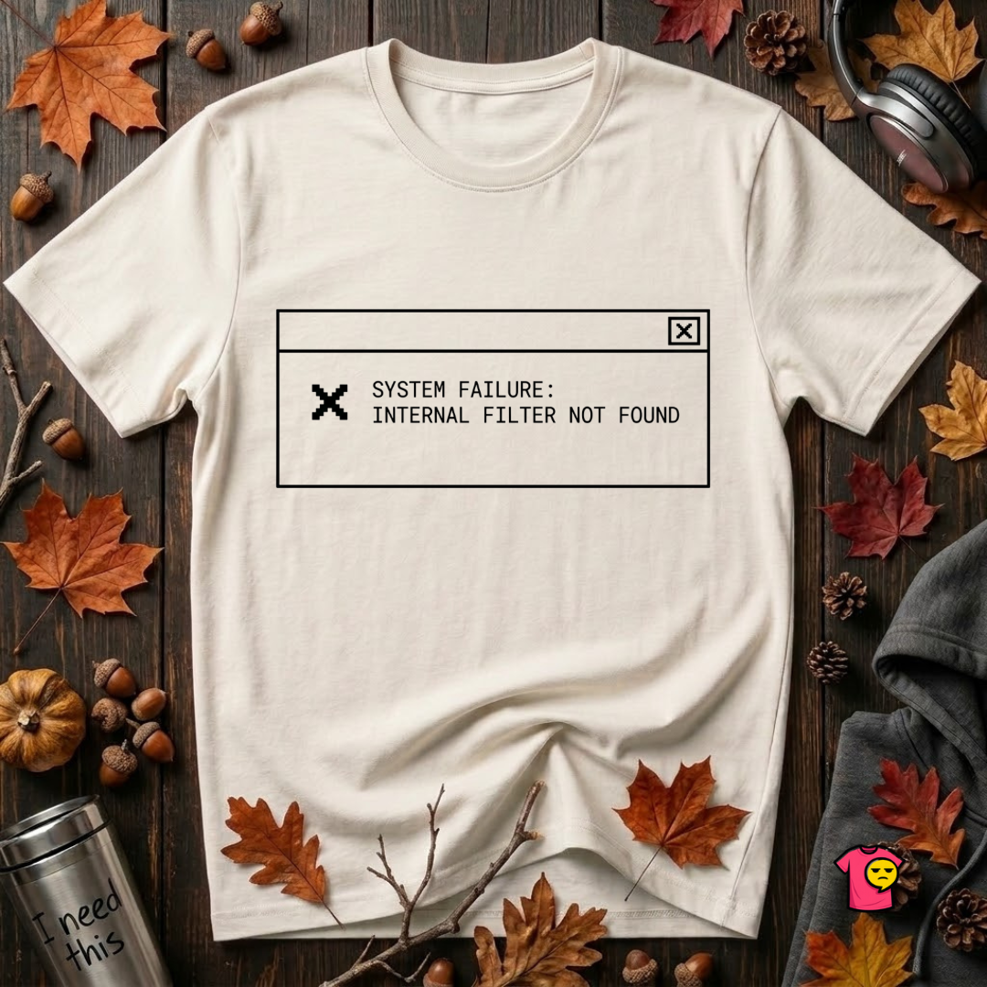 Internal Filter Not Found sarcastic graphic t-shirt in White by Snarky Sarks