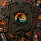 Keep Staring -- Eye Doctors Need Money Too sarcastic graphic t-shirt in Black by Snarky Sarks