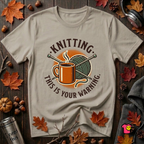 Knitting. This is Your Warning. sarcastic graphic t-shirt in Heather Stone by Snarky Sarks