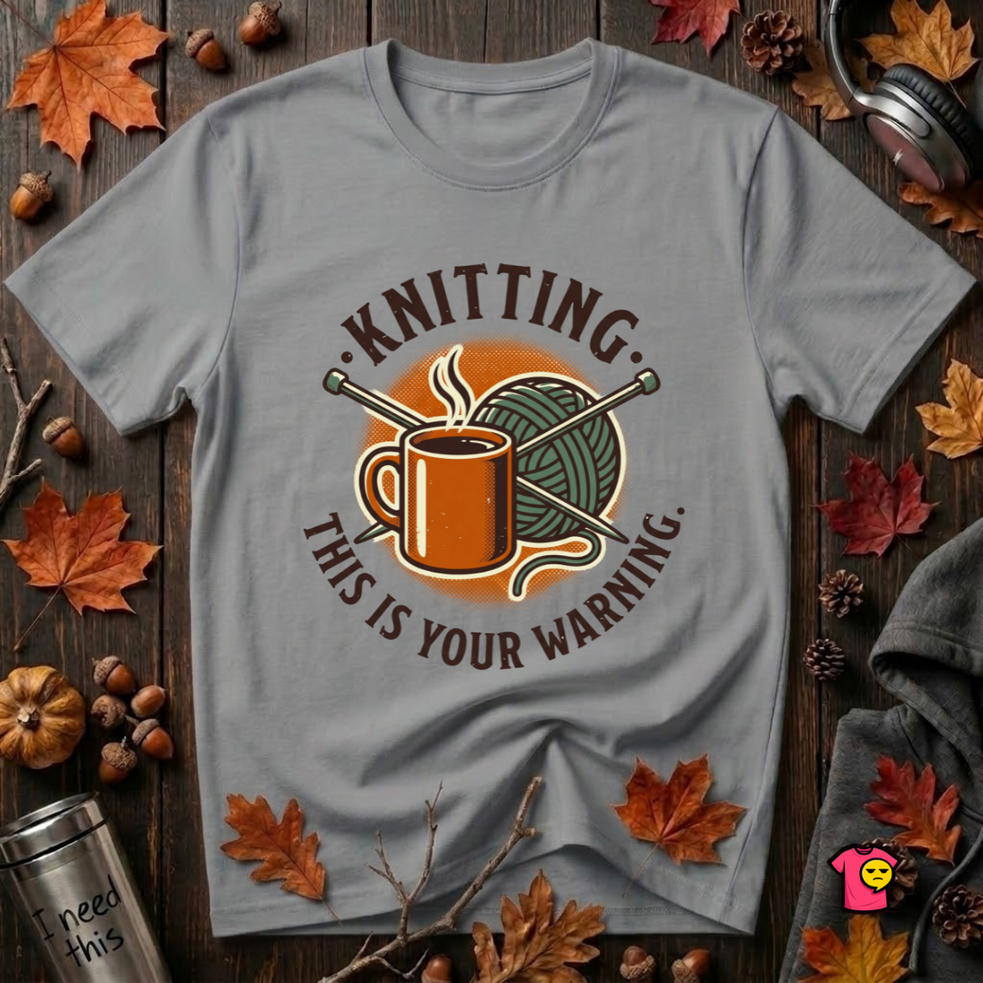 Knitting. This is Your Warning. sarcastic graphic t-shirt in Heather Storm by Snarky Sarks