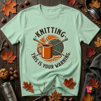 Knitting. This is Your Warning. sarcastic graphic t-shirt in Mint by Snarky Sarks