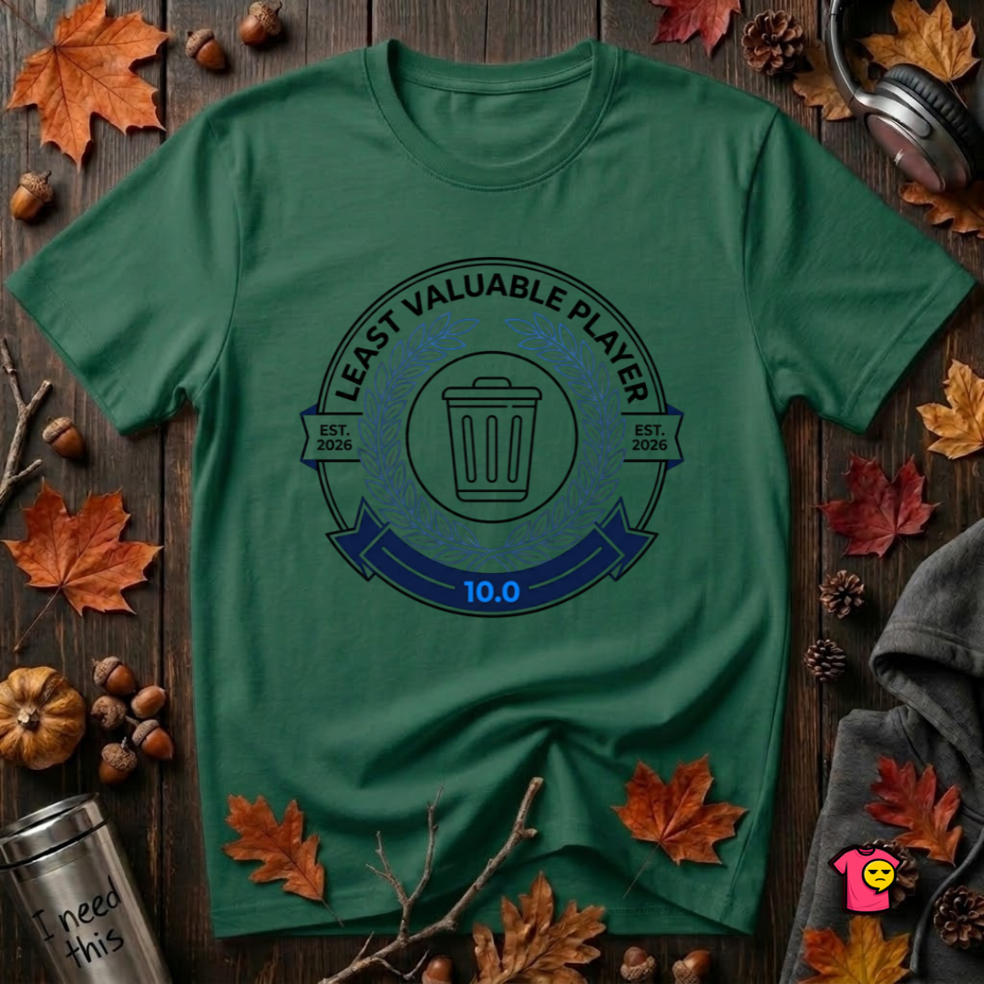 Least Valuable Player sarcastic sports graphic t-shirt in Evergreen by Snarky Sarks