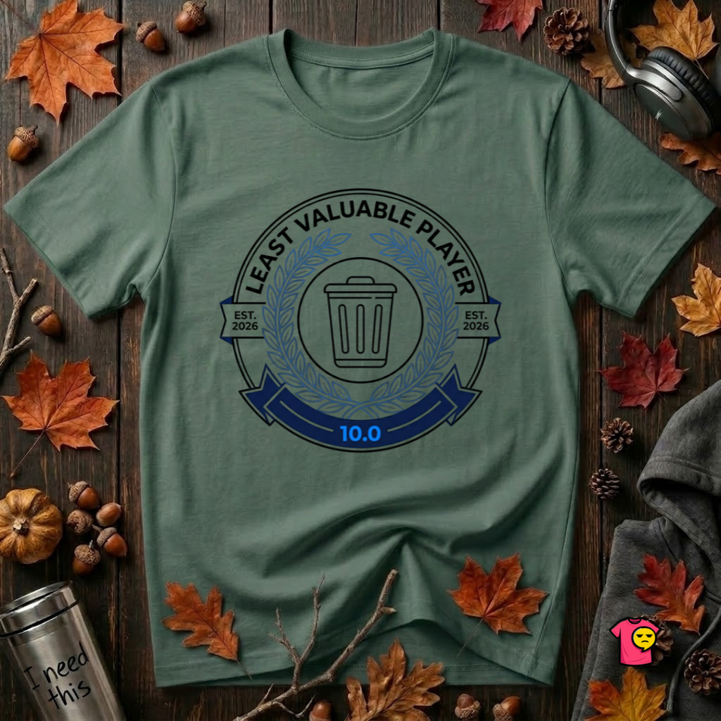 Least Valuable Player sarcastic sports graphic t-shirt in Heather Forest by Snarky Sarks
