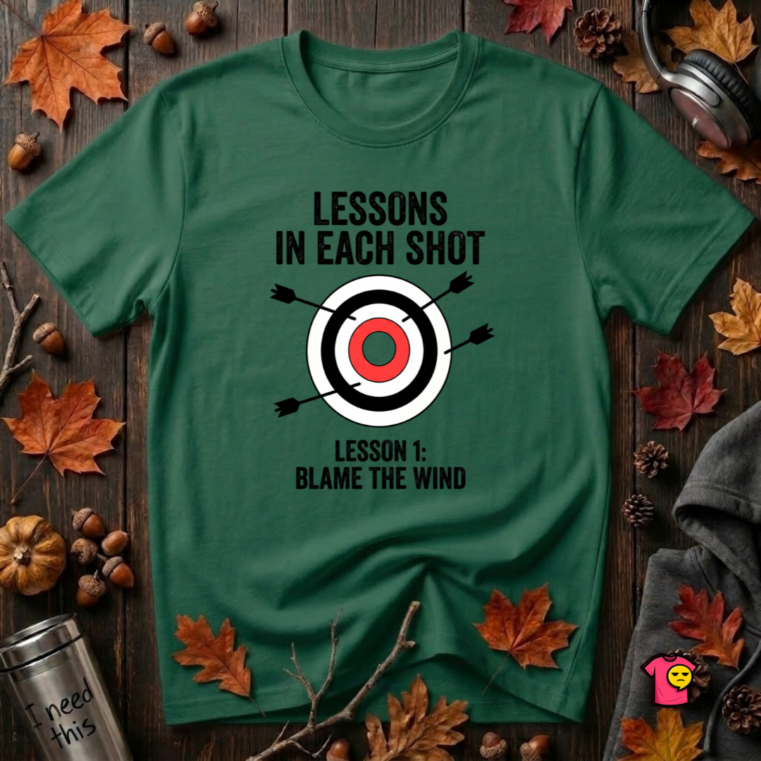 Lessons in Each Shot sarcastic graphic t-shirt in Evergreen by Snarky Sarks