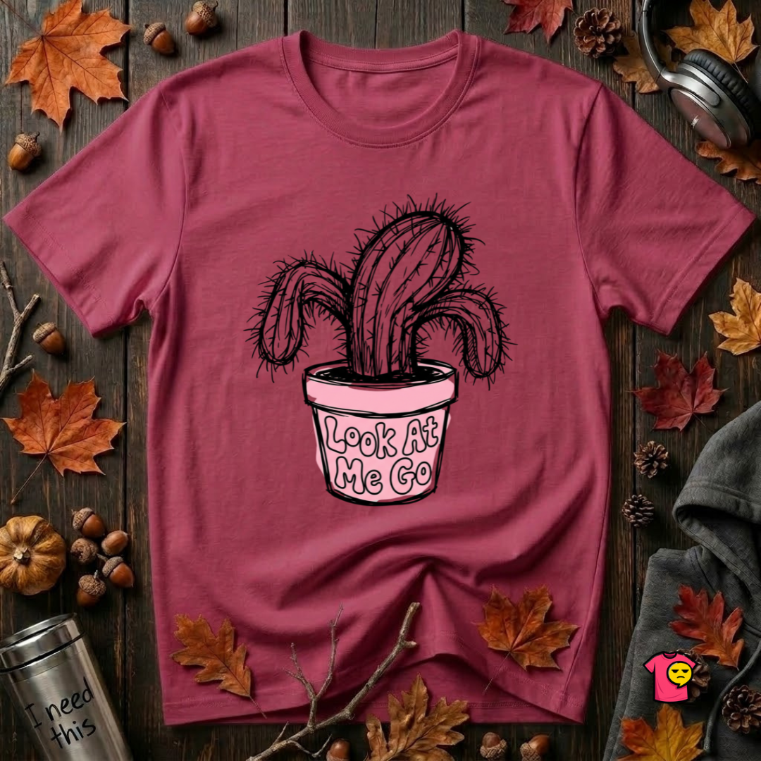 Look At Me Go sarcastic graphic t-shirt in Cardinal by Snarky Sarks