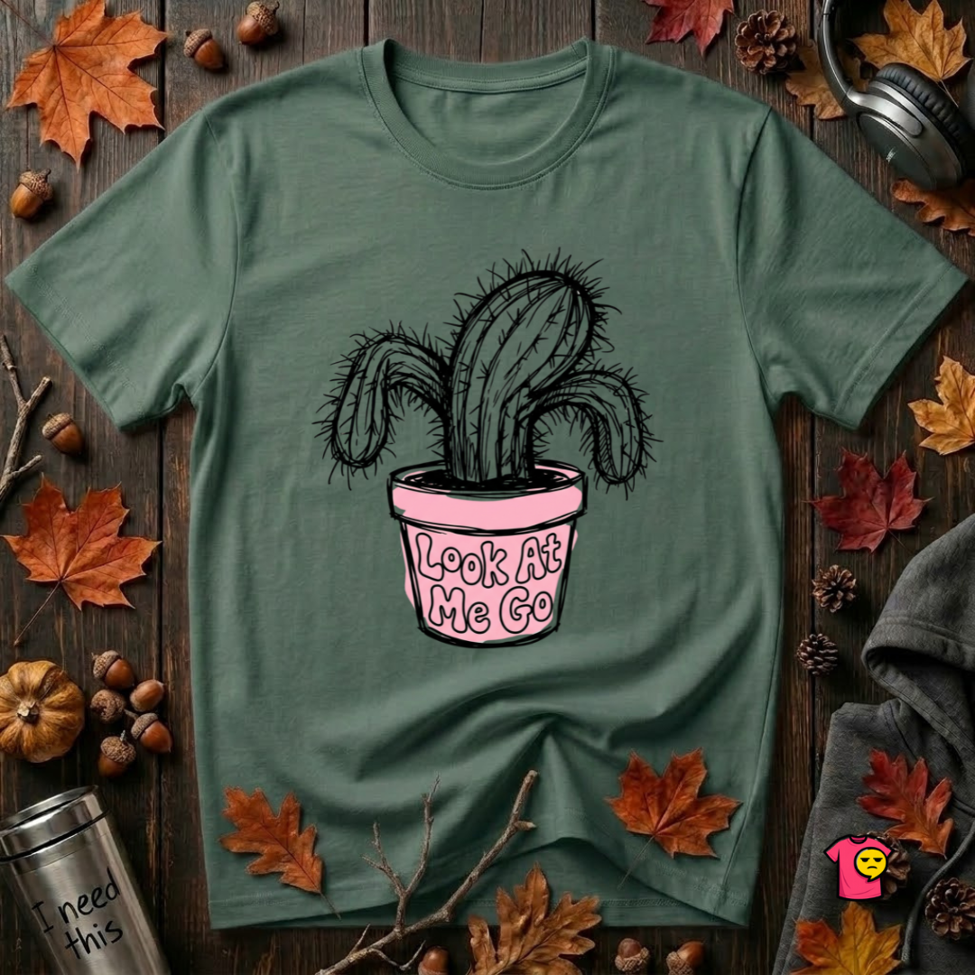 Look At Me Go sarcastic graphic t-shirt in Heather Forest by Snarky Sarks