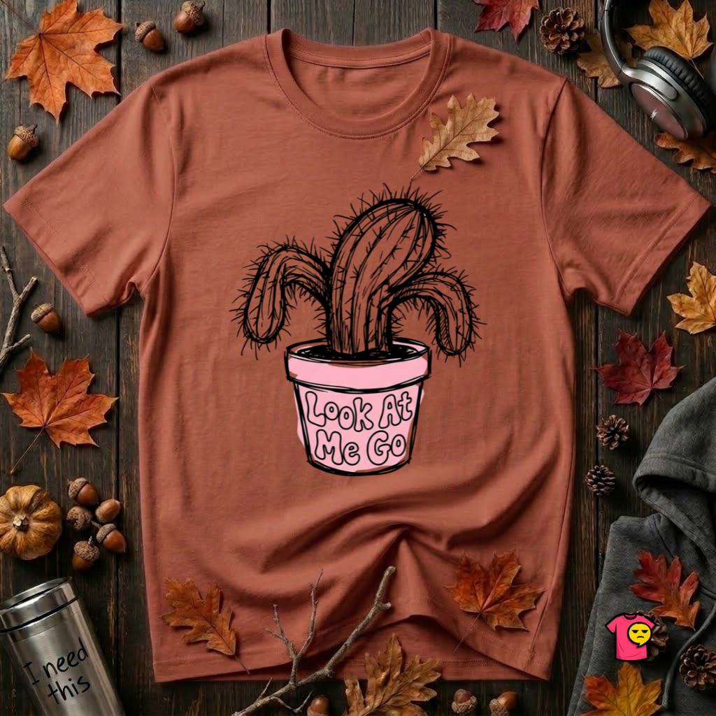 Look At Me Go sarcastic graphic t-shirt in Rust by Snarky Sarks