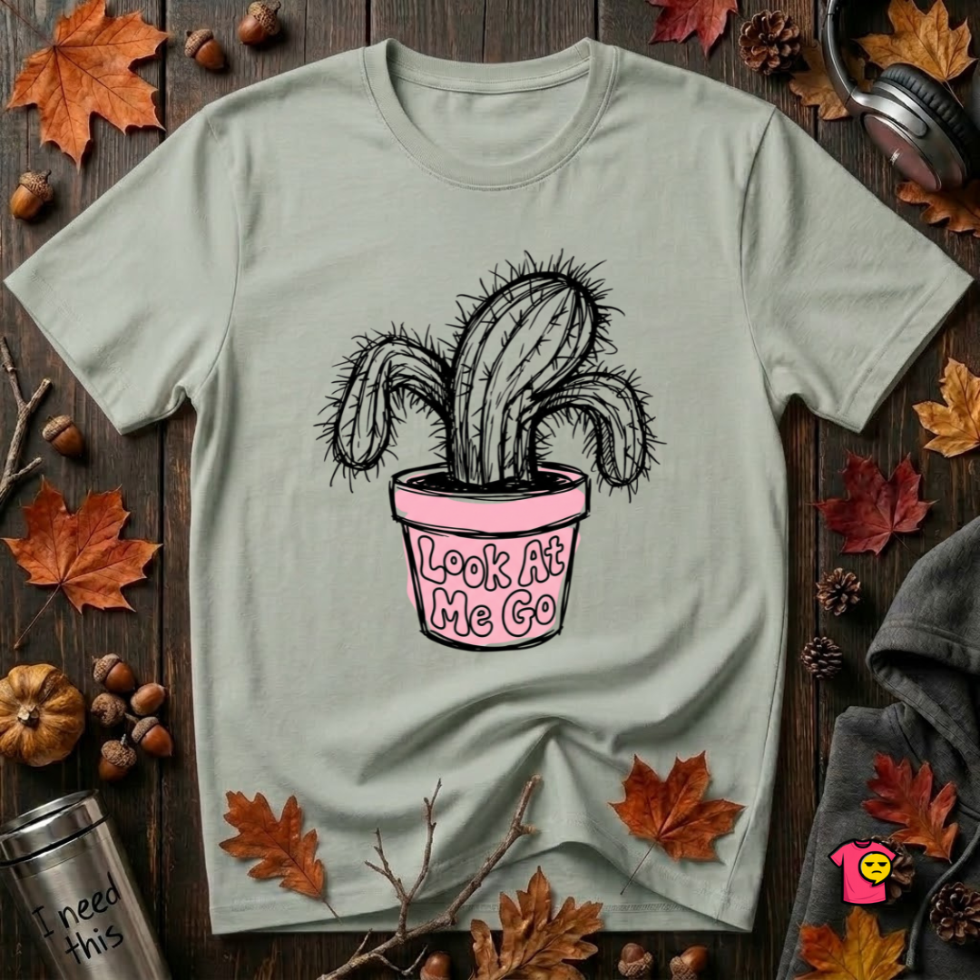 Look At Me Go sarcastic graphic t-shirt in Sage by Snarky Sarks