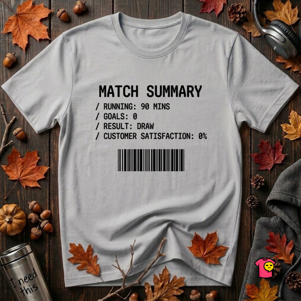 Match Summary -- 0% Satisfaction sarcastic graphic t-shirt in Solid Athletic Gray by Snarky Sarks