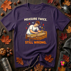 Measure Twice. Still Wrong. sarcastic woodworking t-shirt in Team Purple by Snarky Sarks