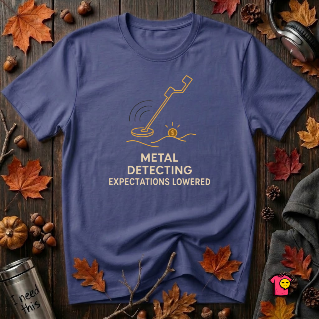 Metal Detecting. Expectations Lowered. sarcastic graphic t-shirt in Team Navy by Snarky Sarks