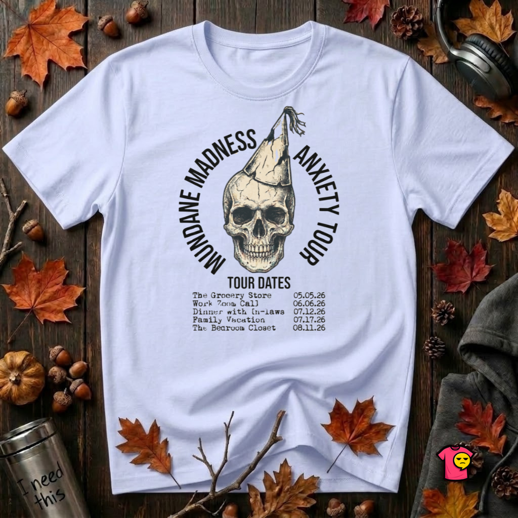 Mundane Madness Tour sarcastic graphic t-shirt in Ash by Snarky Sarks