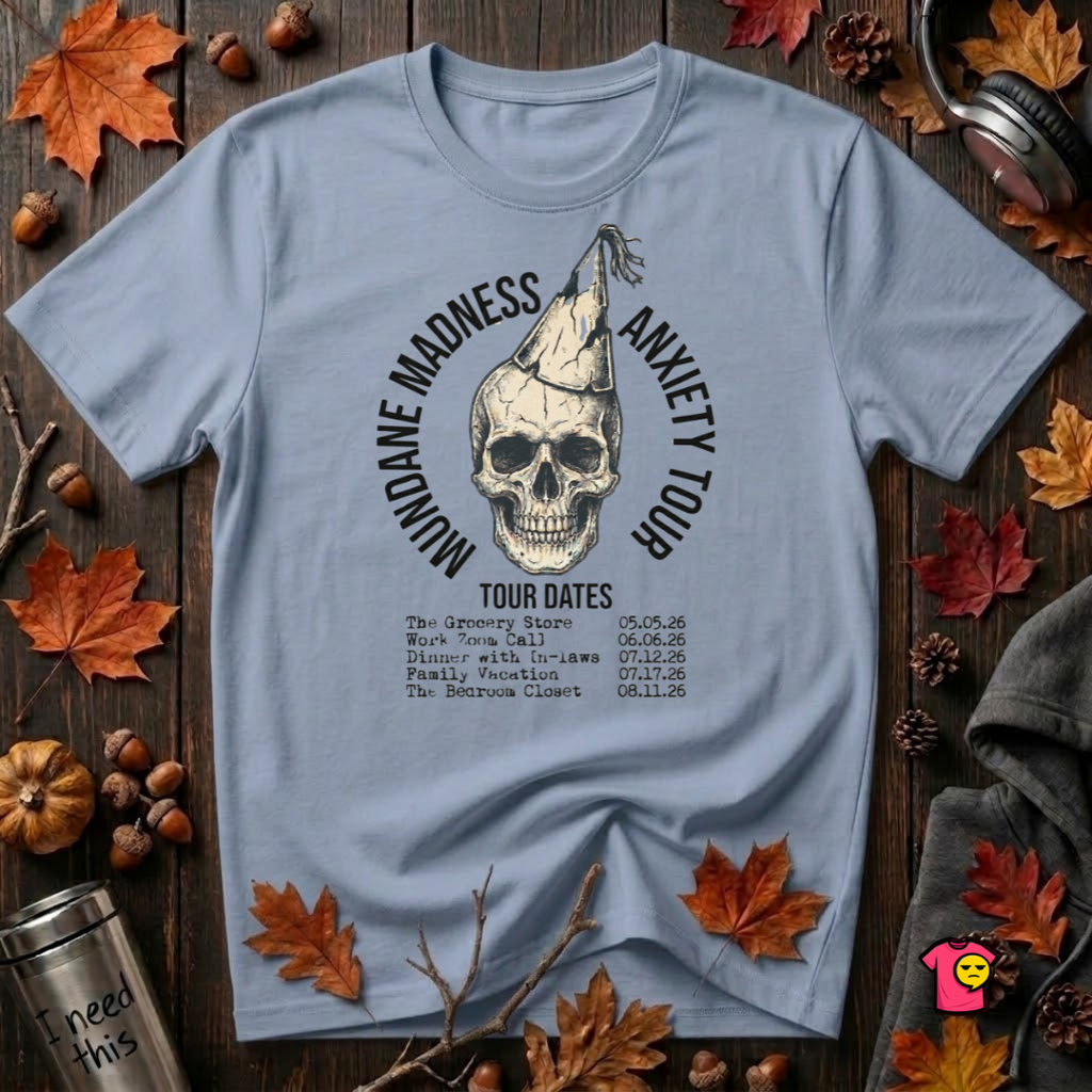 Mundane Madness Tour sarcastic graphic t-shirt in Heather Prism Blue by Snarky Sarks