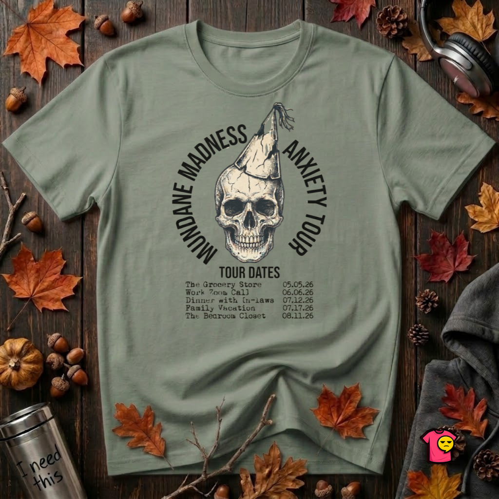 Mundane Madness Tour sarcastic graphic t-shirt in Military Green by Snarky Sarks