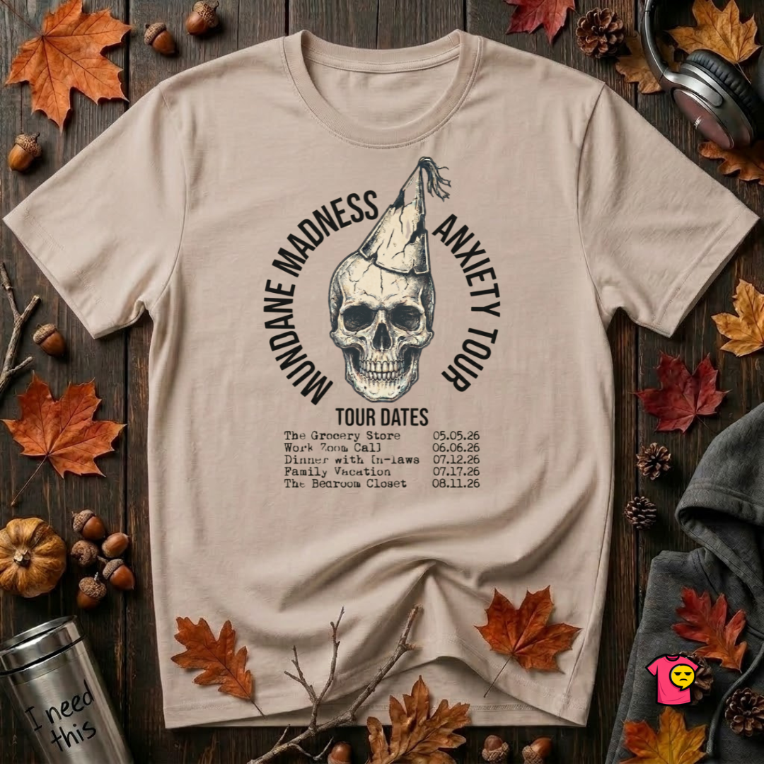 Mundane Madness Tour sarcastic graphic t-shirt in Natural by Snarky Sarks