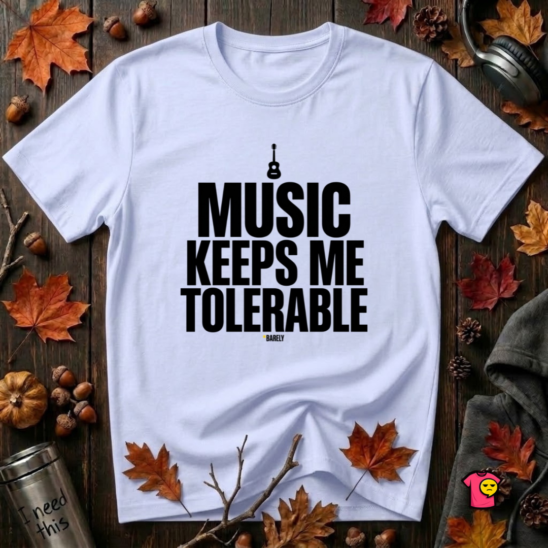 Music Keeps Me Tolerable sarcastic graphic t-shirt in Ash by Snarky Sarks