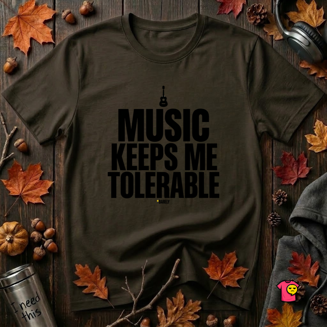 Music Keeps Me Tolerable sarcastic graphic t-shirt in Black by Snarky Sarks