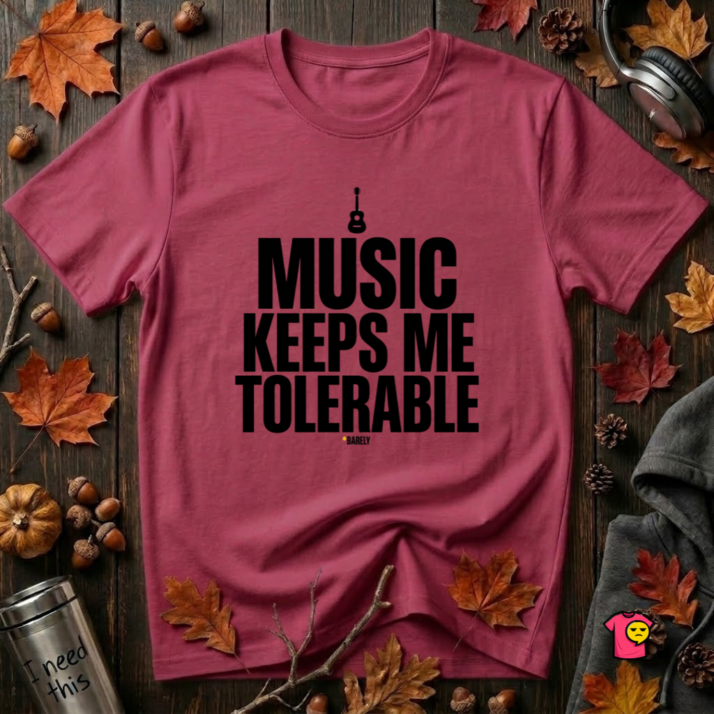 Music Keeps Me Tolerable sarcastic graphic t-shirt in Cardinal by Snarky Sarks