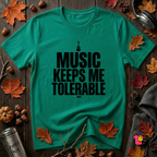Music Keeps Me Tolerable sarcastic graphic t-shirt in Heather Kelly by Snarky Sarks