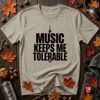 Music Keeps Me Tolerable sarcastic graphic t-shirt in Heather Stone by Snarky Sarks