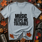 Music Keeps Me Tolerable sarcastic graphic t-shirt in Light Blue by Snarky Sarks