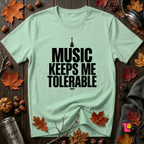 Music Keeps Me Tolerable sarcastic graphic t-shirt in Mint by Snarky Sarks