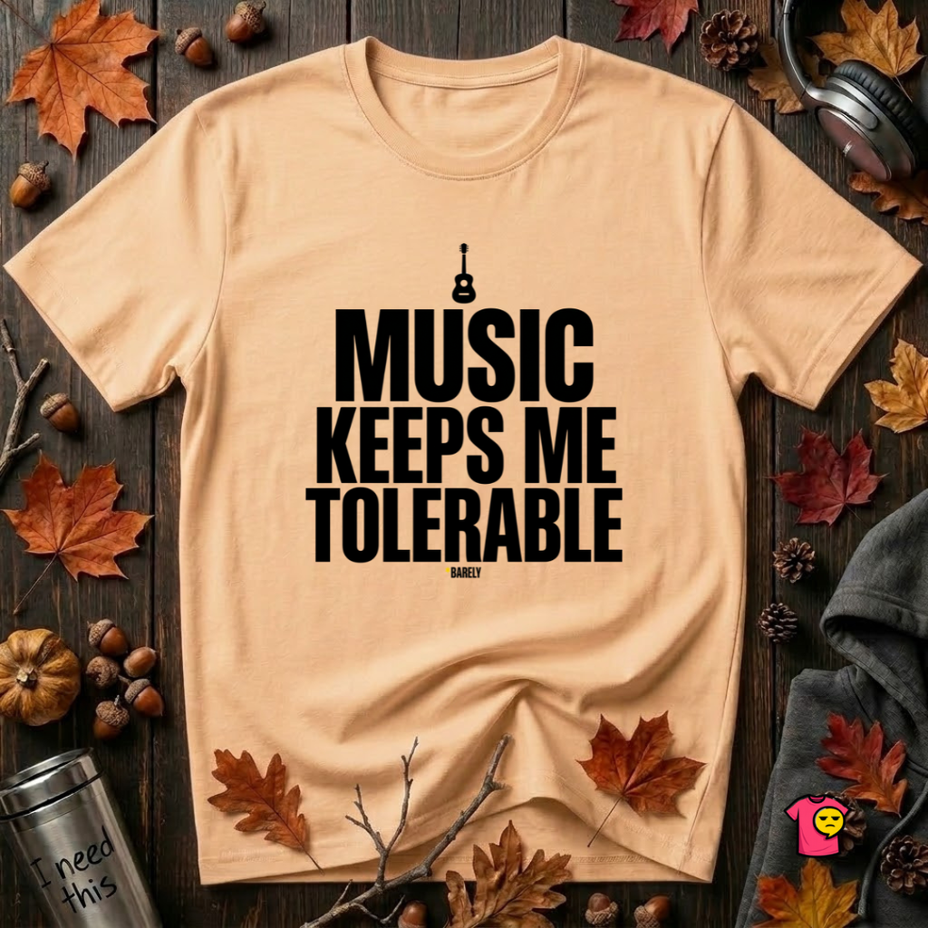 Music Keeps Me Tolerable sarcastic graphic t-shirt in Peach by Snarky Sarks