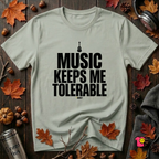 Music Keeps Me Tolerable sarcastic graphic t-shirt in Sage by Snarky Sarks