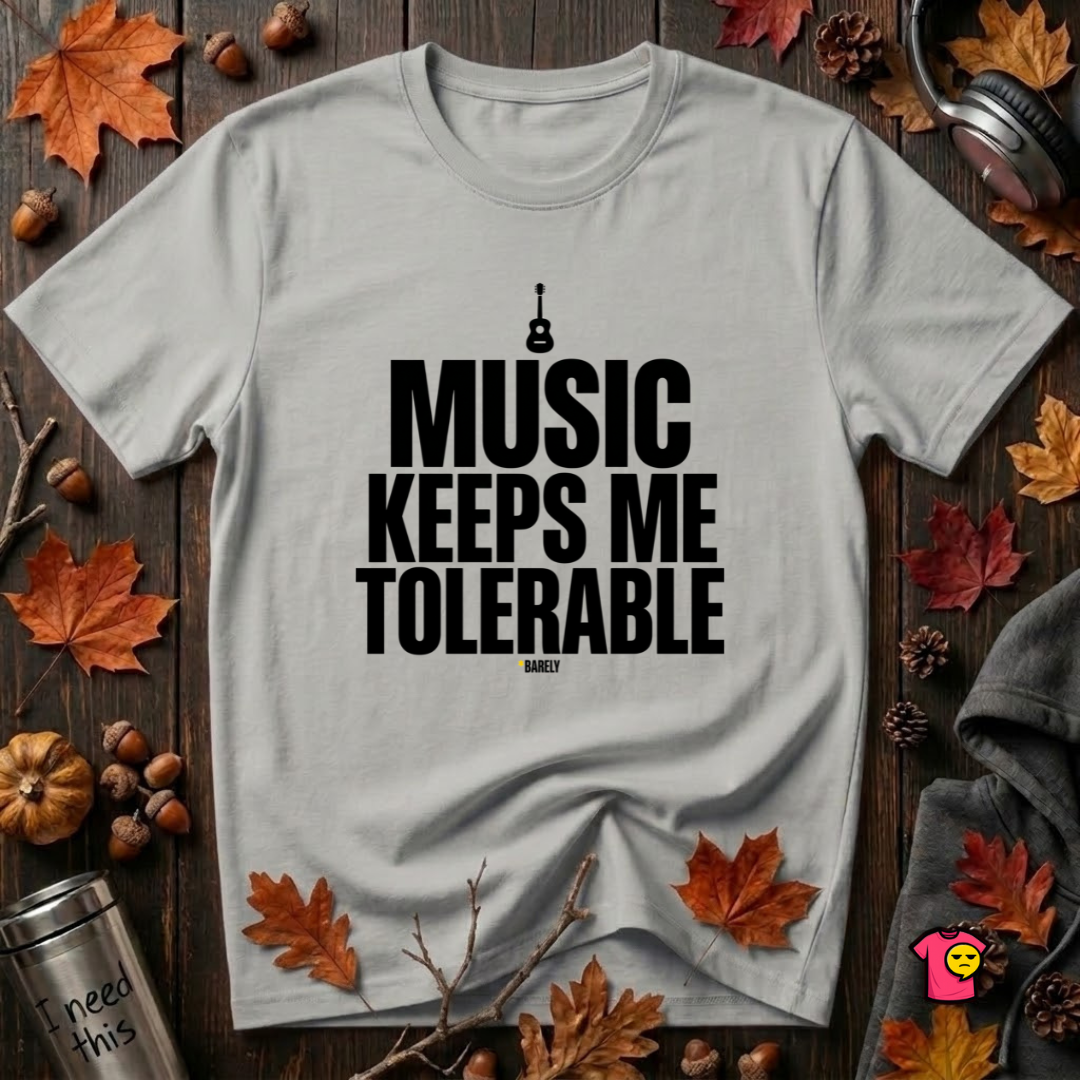 Music Keeps Me Tolerable sarcastic graphic t-shirt in Silver by Snarky Sarks