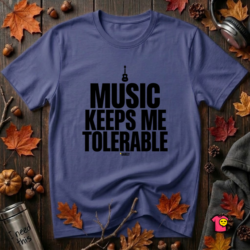 Music Keeps Me Tolerable sarcastic graphic t-shirt in Team Navy by Snarky Sarks