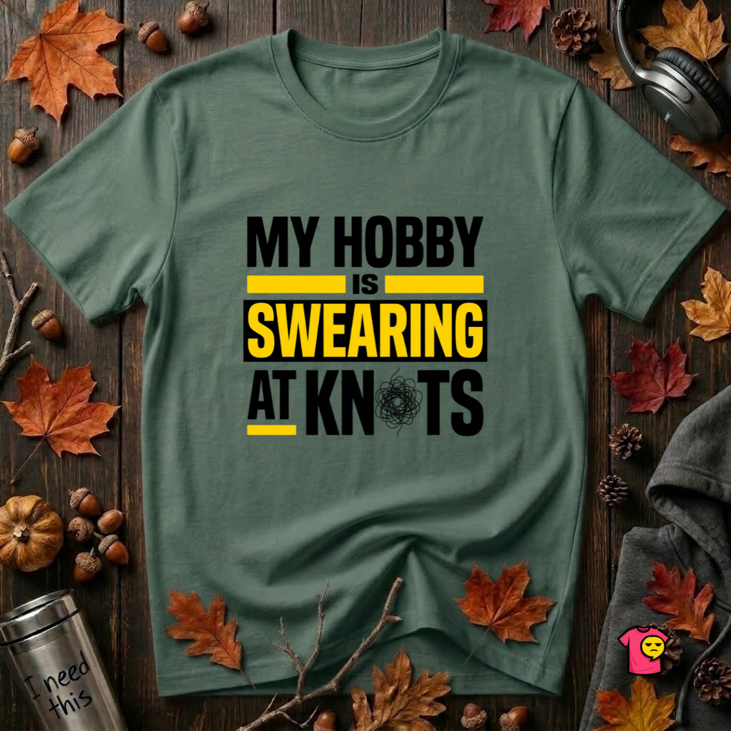 My Hobby is Swearing at Knots sarcastic graphic t-shirt in Heather Forest by Snarky Sarks