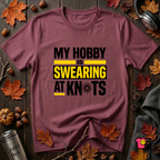 My Hobby is Swearing at Knots sarcastic graphic t-shirt in Maroon by Snarky Sarks