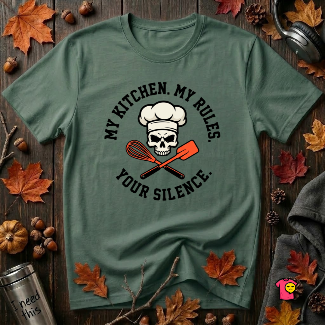 My Kitchen. My Rules. Your Silence. sarcastic graphic t-shirt in Heather Forest by Snarky Sarks