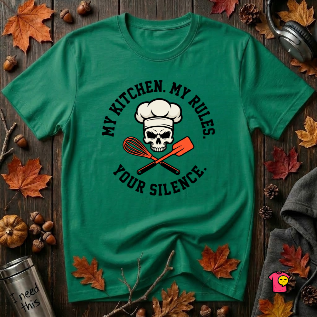 My Kitchen. My Rules. Your Silence. sarcastic graphic t-shirt in Kelly by Snarky Sarks