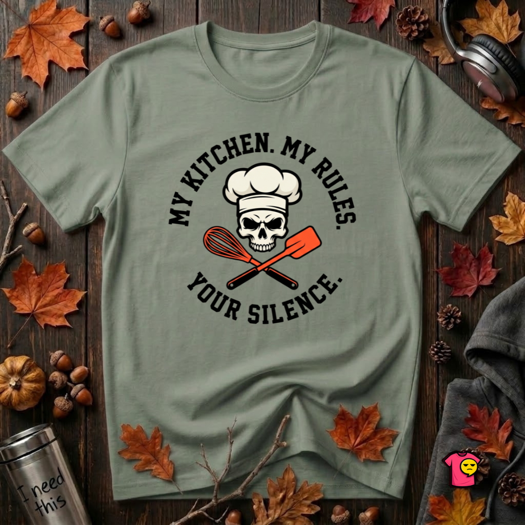 My Kitchen. My Rules. Your Silence. sarcastic graphic t-shirt in Military Green by Snarky Sarks