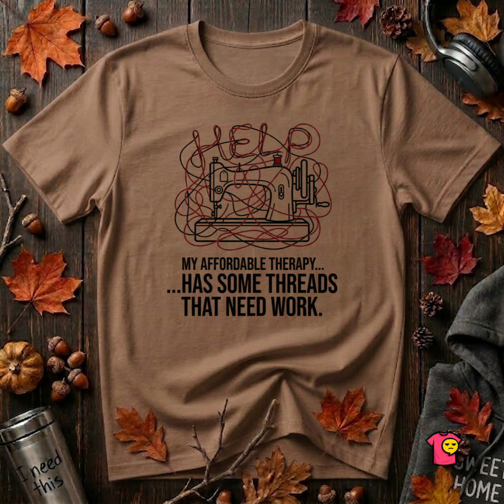 My Therapy Has Some Threads that Need Work sarcastic sewing t-shirt in Sand Dune by Snarky Sarks