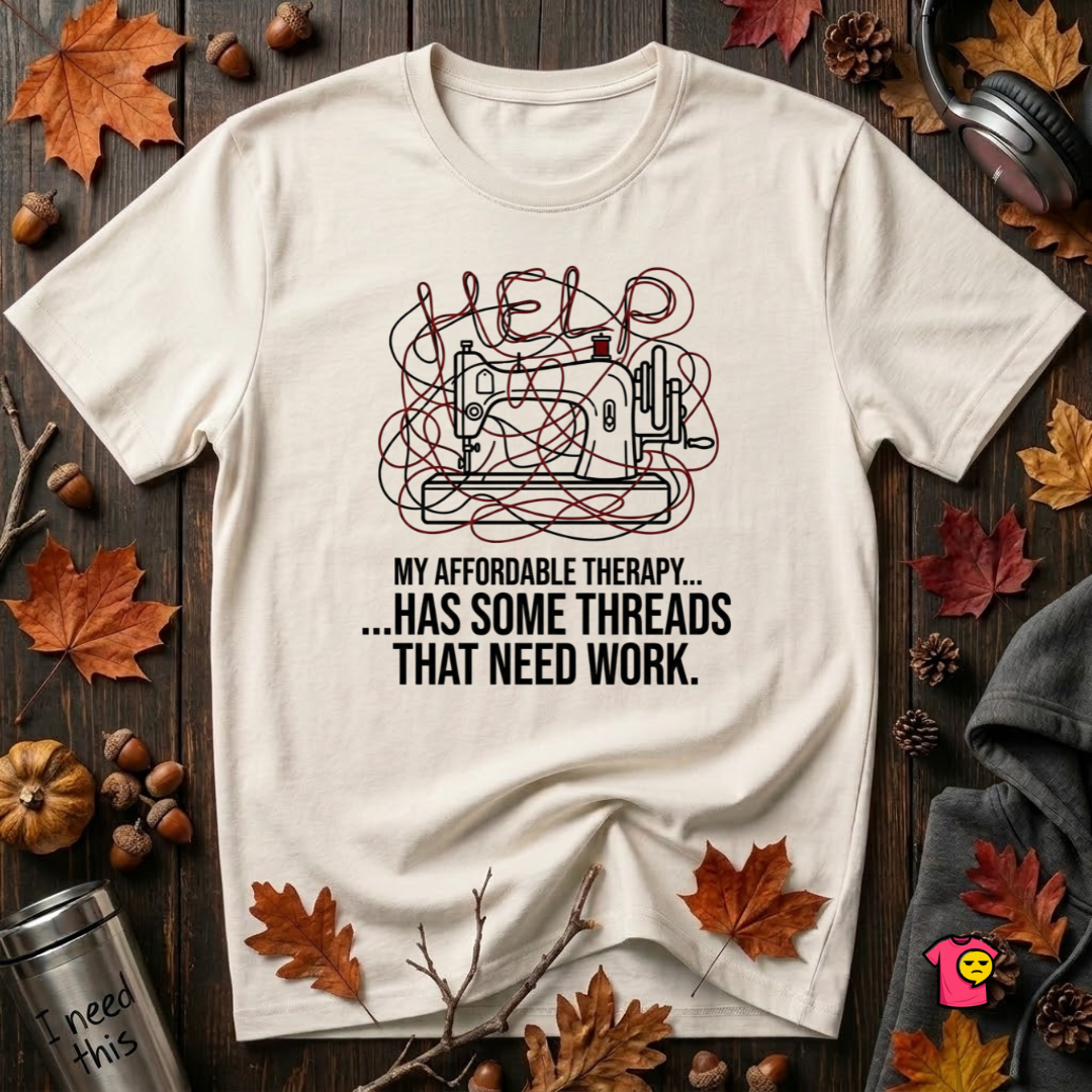 My Therapy Has Some Threads that Need Work sarcastic graphic t-shirt in White by Snarky Sarks