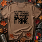 Not Ignoring Your Call -- Just Watching It Ring sarcastic graphic t-shirt in Sand Dune by Snarky Sarks