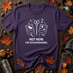 Not Now -- I'm Scrapbooking sarcastic graphic t-shirt in Team Purple by Snarky Sarks