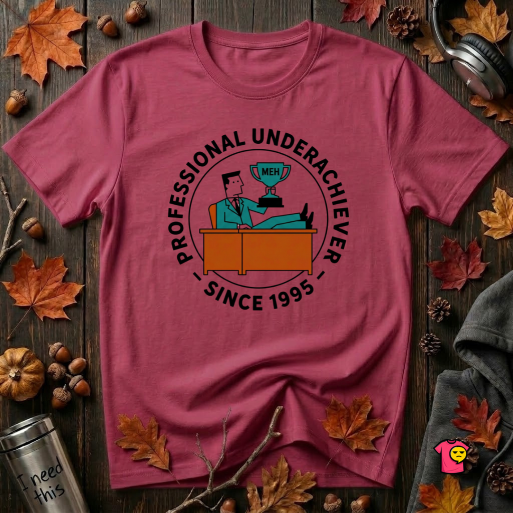 Professional Underachiever sarcastic graphic t-shirt in Cardinal by Snarky Sarks
