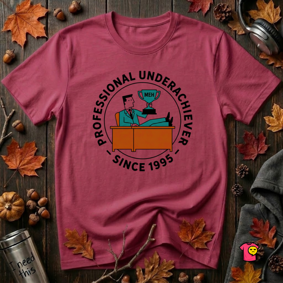 Professional Underachiever sarcastic graphic t-shirt in Cardinal by Snarky Sarks