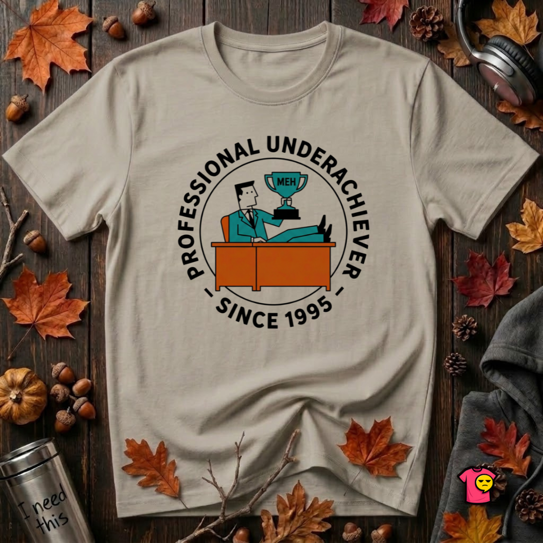 Professional Underachiever sarcastic graphic t-shirt in Heather Stone by Snarky Sarks